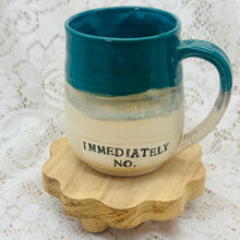 Load image into Gallery viewer, Immediately No mug 24oz
