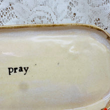 Load image into Gallery viewer, Second- Pray Trinket dish

